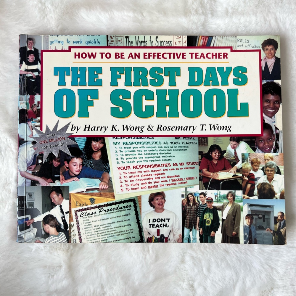 The First Days of School by Harry Wong & Rosemary Wong- effective teacher book